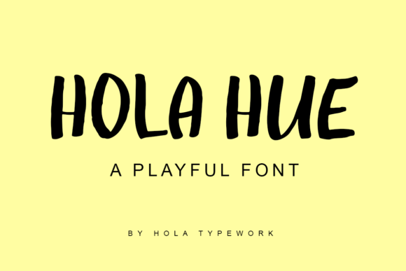 Hola Hue: The Charming Paint-Brushed Font for Creative Projects